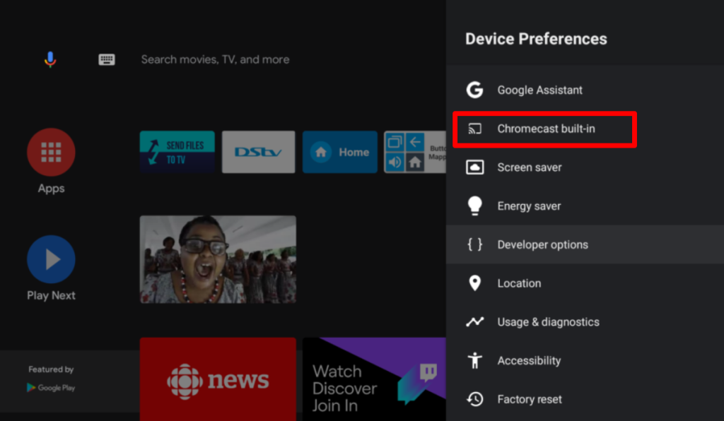 Click on the Chromecast built in option to Cast Smartphones to Android TV